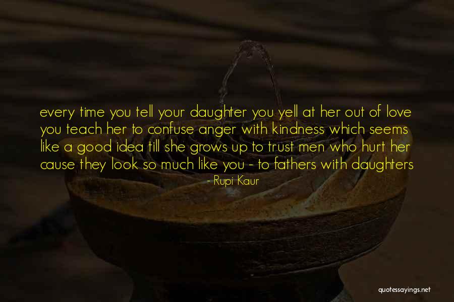 Love To A Daughter Quotes By Rupi Kaur Love To A Daughter Quotes By Rupi Kaur
