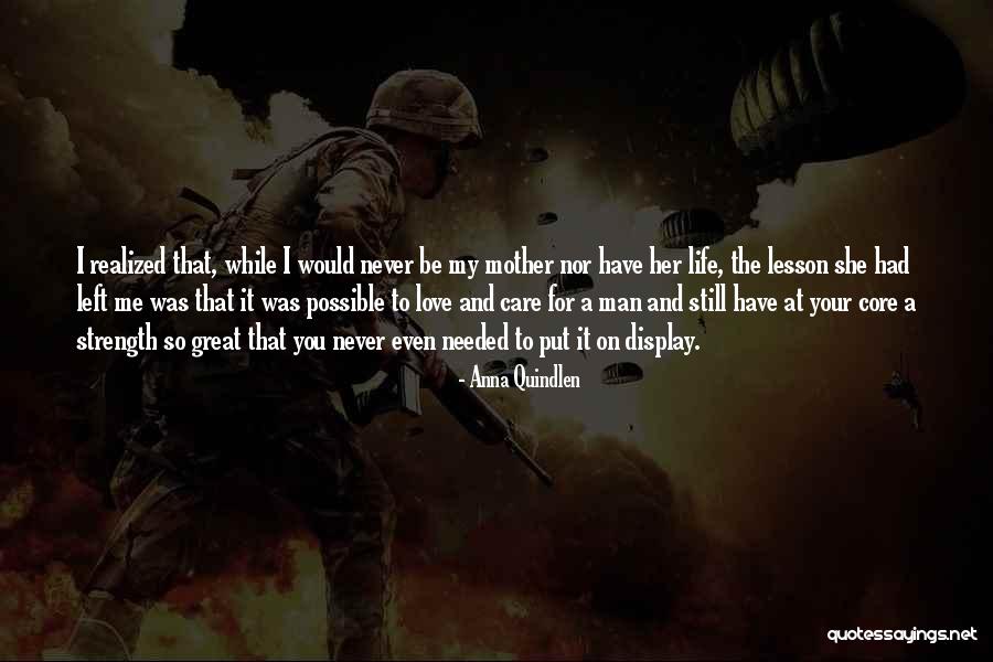 Love To A Mother Quotes By Anna Quindlen Love To A Mother Quotes By Anna Quindlen