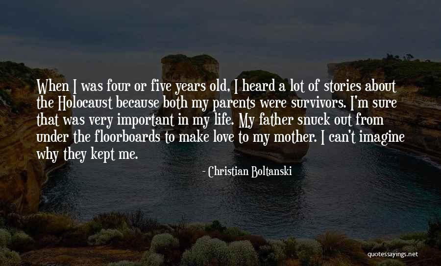 Love To A Mother Quotes By Christian Boltanski Love To A Mother Quotes By Christian Boltanski