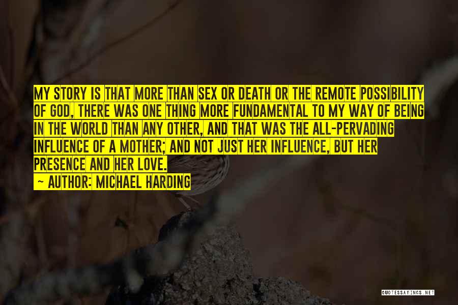 Love To A Mother Quotes By Michael Harding