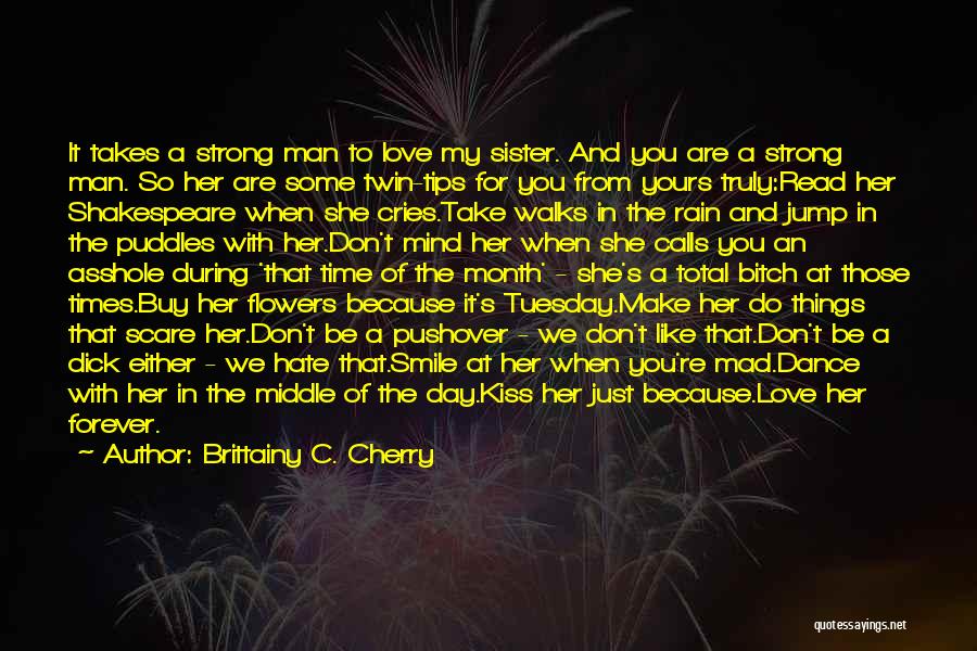 Love To A Sister Quotes By Brittainy C. Cherry