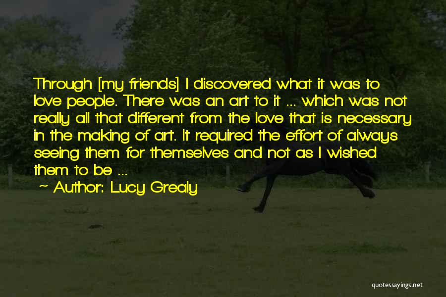 Love To All My Friends Quotes By Lucy Grealy