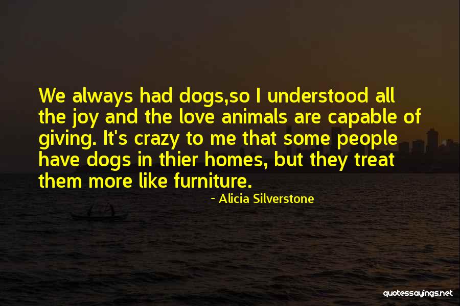 Love To Animals Quotes By Alicia Silverstone Love To Animals Quotes By Alicia Silverstone