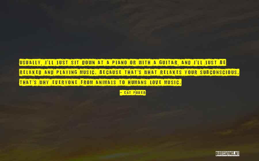 Love To Animals Quotes By Cat Power Love To Animals Quotes By Cat Power