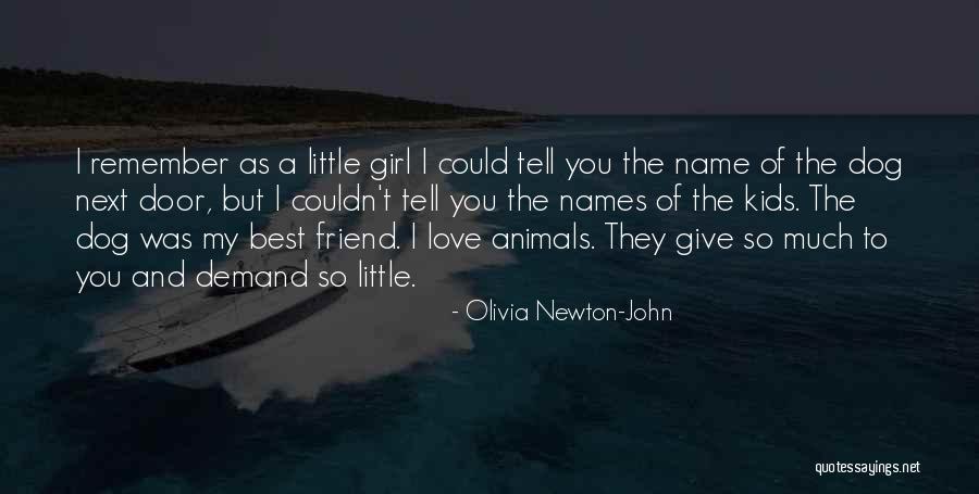 Love To Animals Quotes By Olivia Newton-John Love To Animals Quotes By Olivia Newton-John