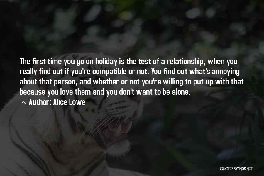 Love To Be Alone Quotes By Alice Lowe