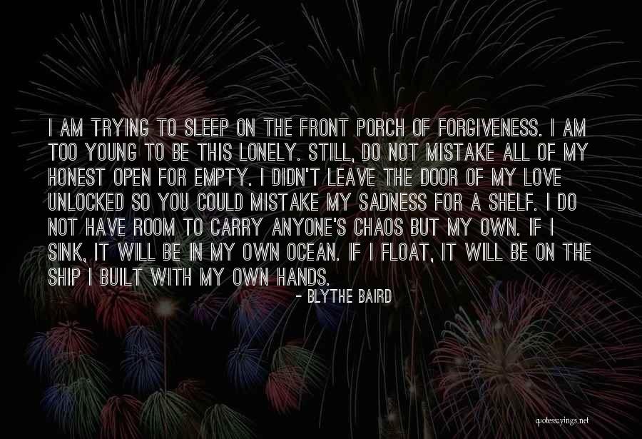 Love To Be Lonely Quotes By Blythe Baird Love To Be Lonely Quotes By Blythe Baird