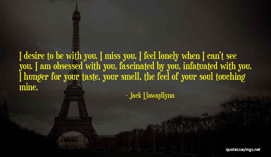 Love To Be Lonely Quotes By Jack Llawayllynn Love To Be Lonely Quotes By Jack Llawayllynn