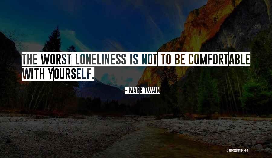 Love To Be Lonely Quotes By Mark Twain Love To Be Lonely Quotes By Mark Twain