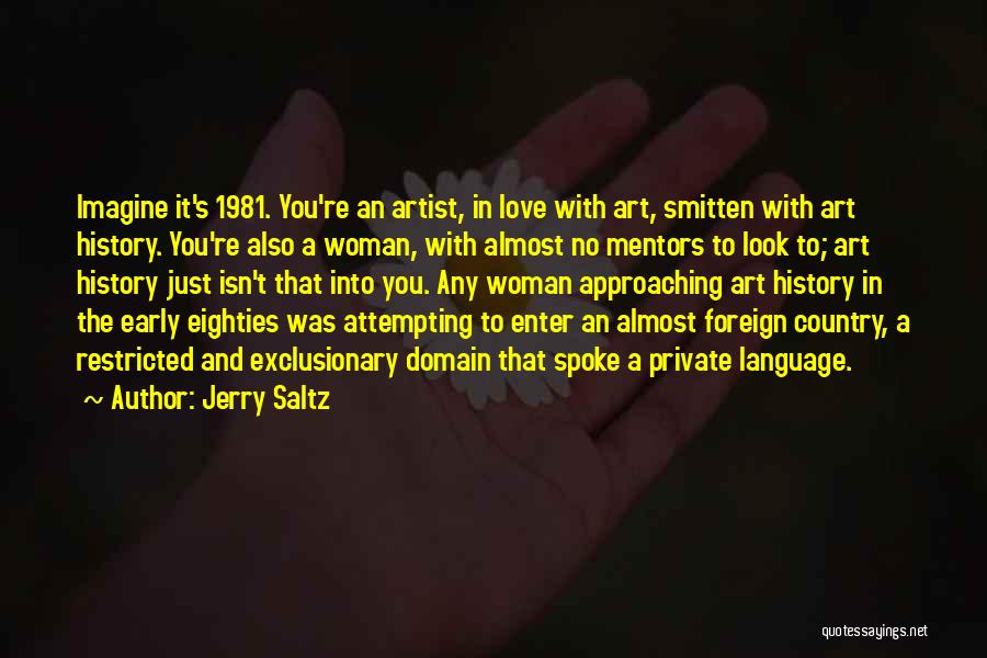 Love To Country Quotes By Jerry Saltz