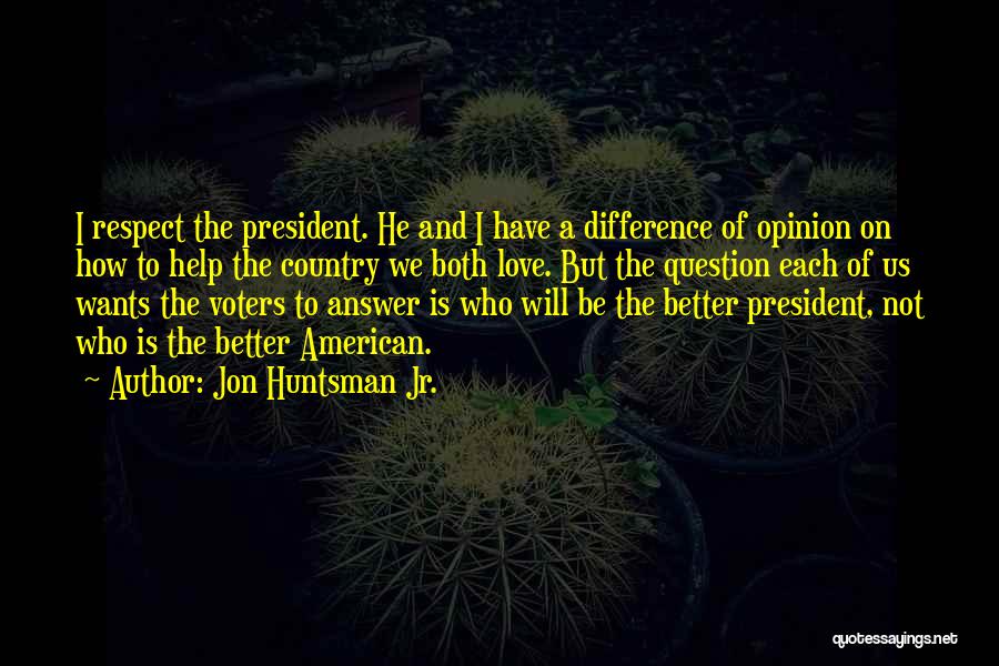 Love To Country Quotes By Jon Huntsman Jr.