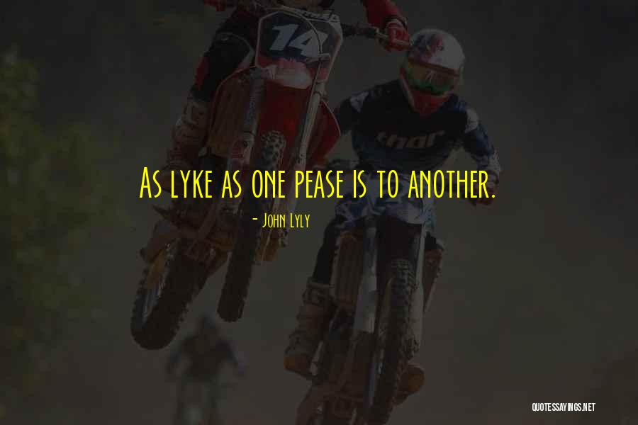 Love To Firefighters Quotes By John Lyly Love To Firefighters Quotes By John Lyly