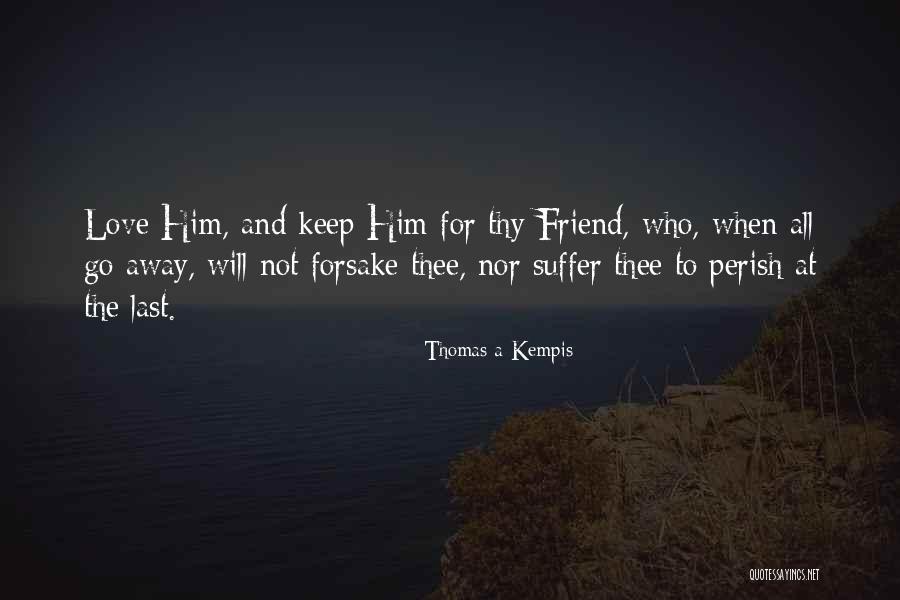 Love To Friend Quotes By Thomas A Kempis