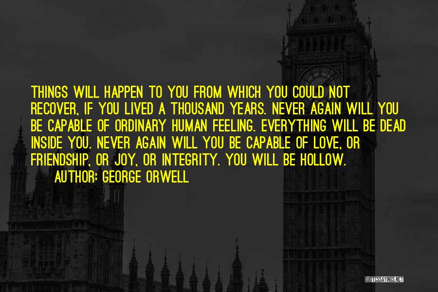 Love To Friendship Quotes By George Orwell