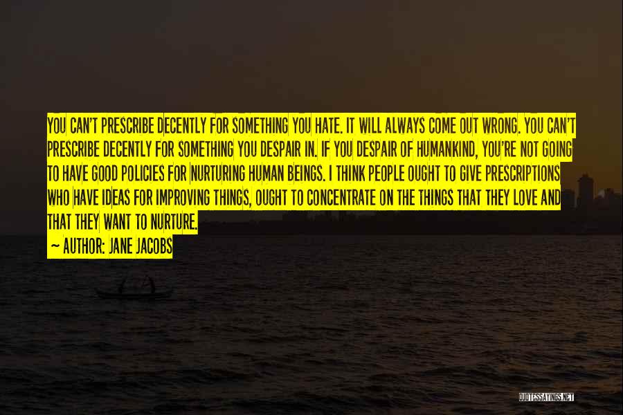 Love To Hate You Quotes By Jane Jacobs