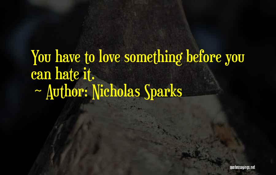 Love To Hate You Quotes By Nicholas Sparks