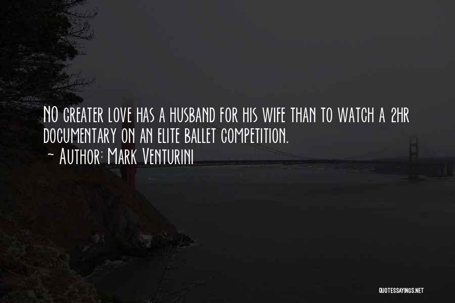 Love To Husband Quotes By Mark Venturini