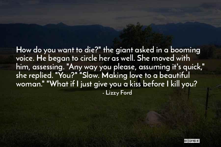 Love To Kiss You Quotes By Lizzy Ford Love To Kiss You Quotes By Lizzy Ford