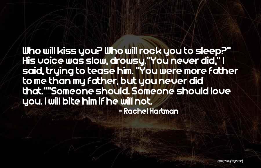 Love To Kiss You Quotes By Rachel Hartman Love To Kiss You Quotes By Rachel Hartman