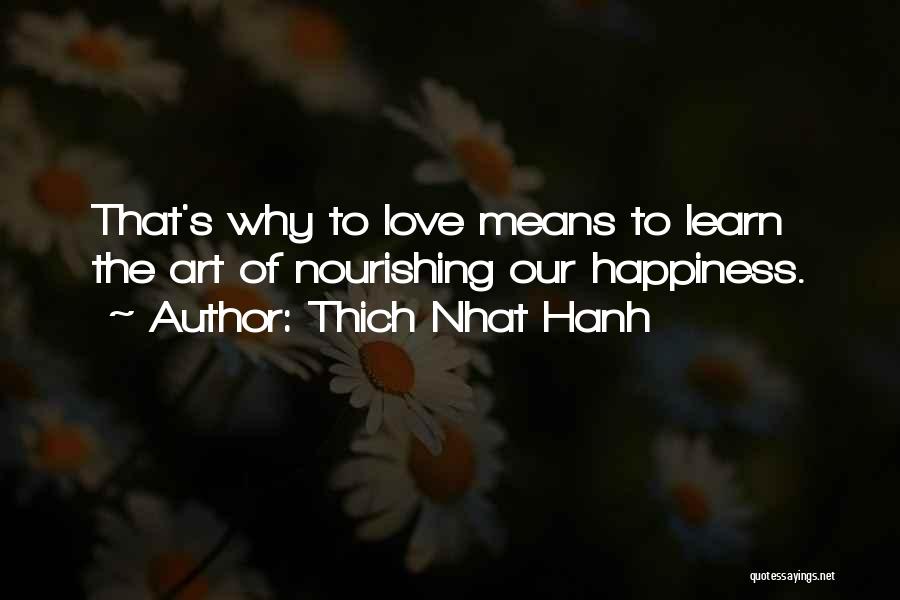 Love To Learn Quotes By Thich Nhat Hanh