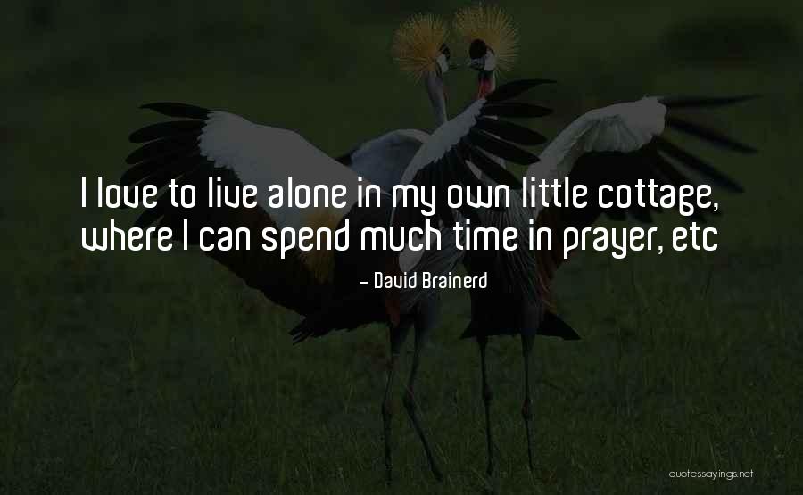 Love To Live Alone Quotes By David Brainerd Love To Live Alone Quotes By David Brainerd