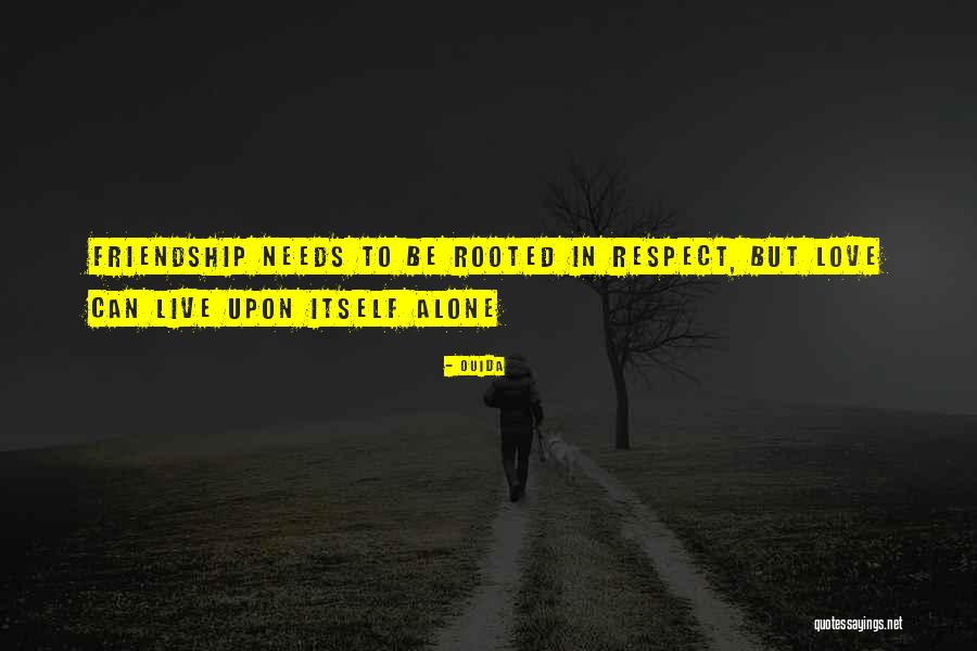 Love To Live Alone Quotes By Ouida Love To Live Alone Quotes By Ouida