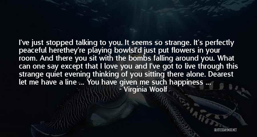 Love To Live Alone Quotes By Virginia Woolf Love To Live Alone Quotes By Virginia Woolf