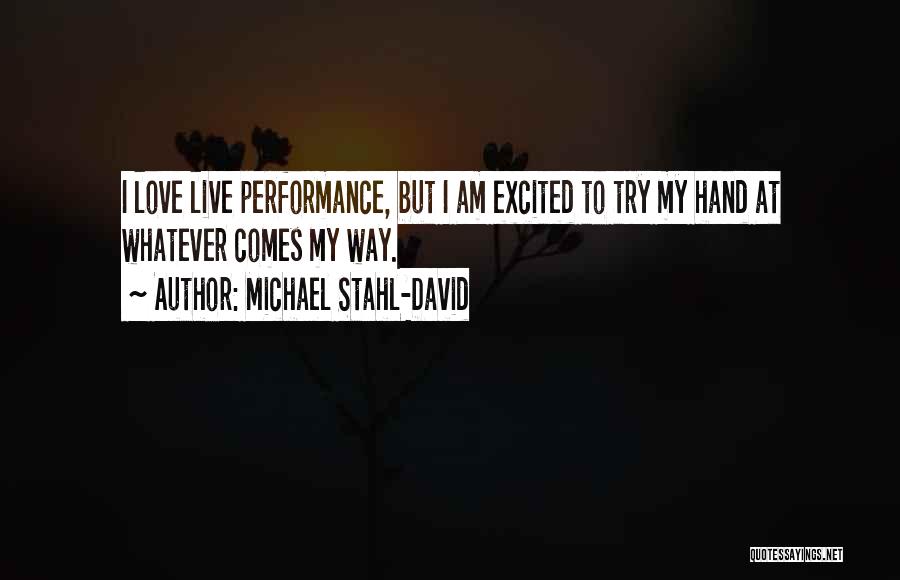 Love To Live Quotes By Michael Stahl-David