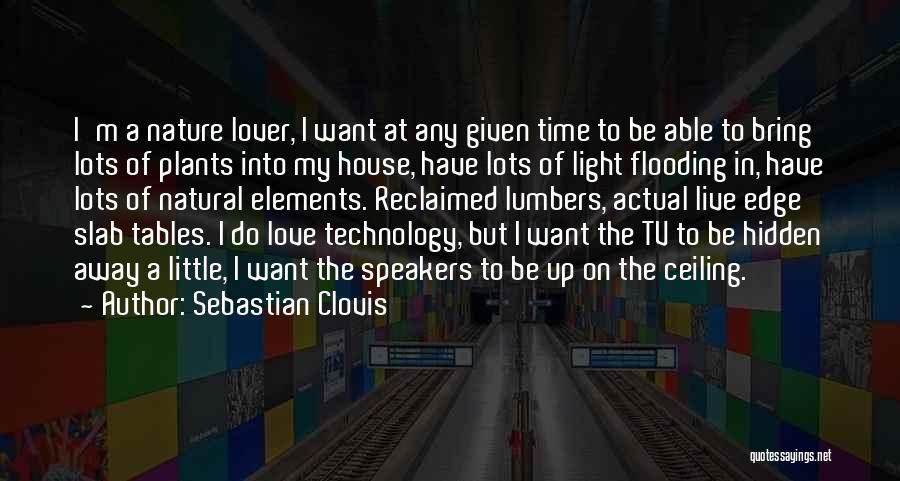 Love To Live Quotes By Sebastian Clovis