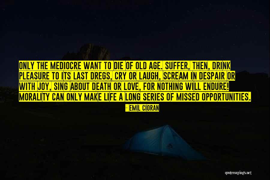 Love To Make Her Cry Quotes By Emil Cioran Love To Make Her Cry Quotes By Emil Cioran