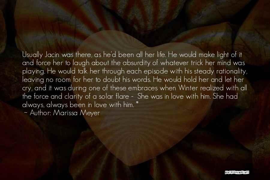 Love To Make Her Cry Quotes By Marissa Meyer