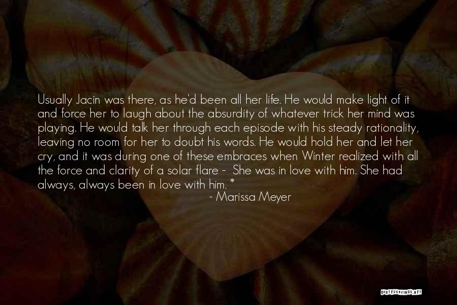 Love To Make Her Cry Quotes By Marissa Meyer