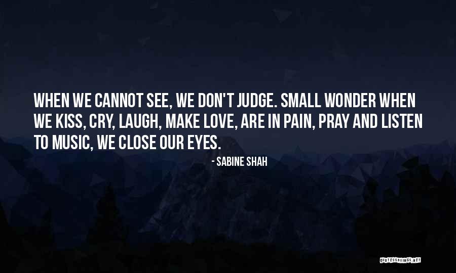 Love To Make Her Cry Quotes By Sabine Shah