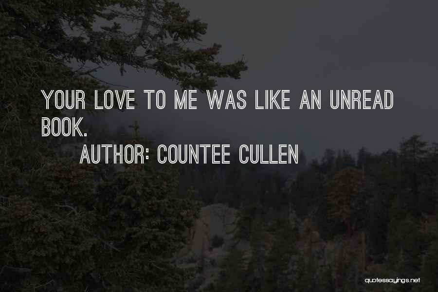 Love To Me Quotes By Countee Cullen