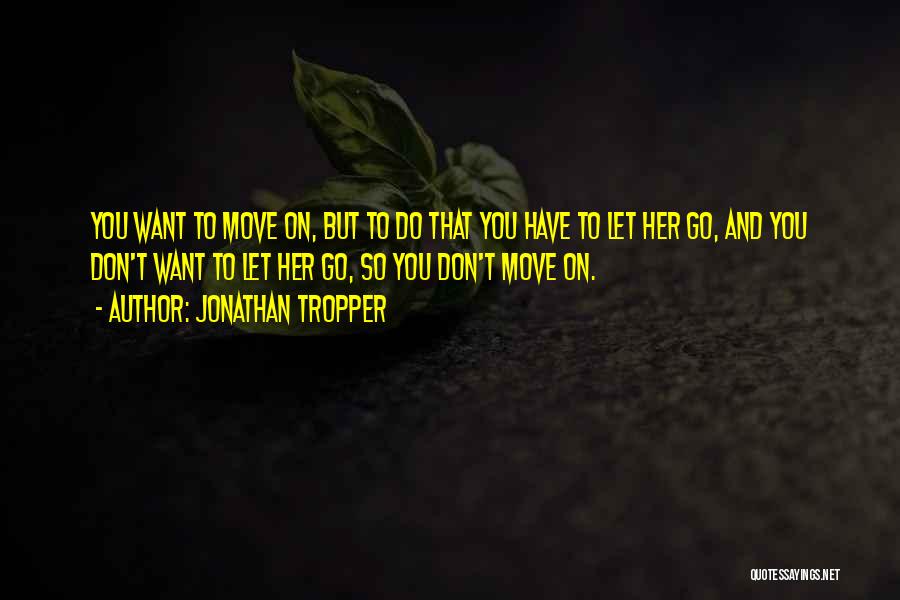 Love To Move On Quotes By Jonathan Tropper