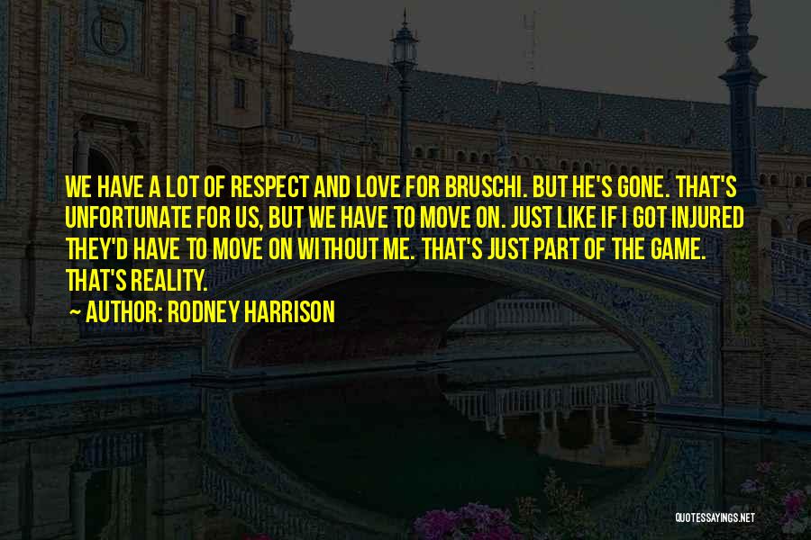 Love To Move On Quotes By Rodney Harrison