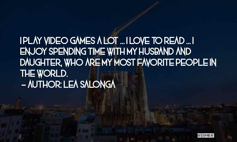 Love To My Husband Quotes By Lea Salonga