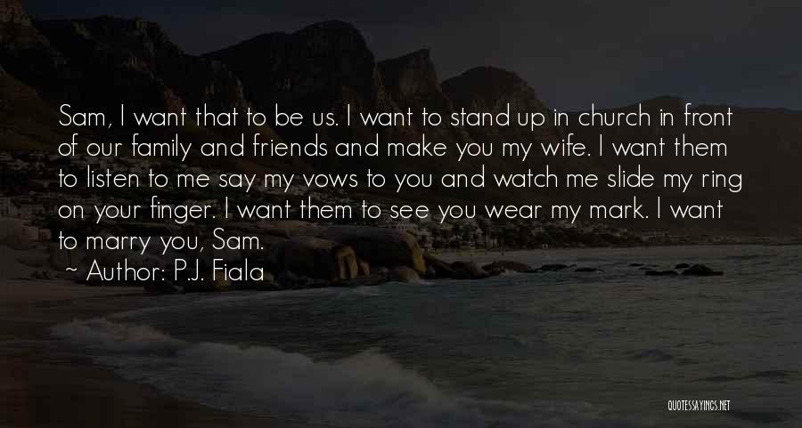 Love To My Wife Quotes By P.J. Fiala