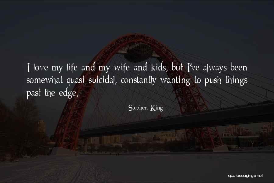 Love To My Wife Quotes By Stephen King Love To My Wife Quotes By Stephen King