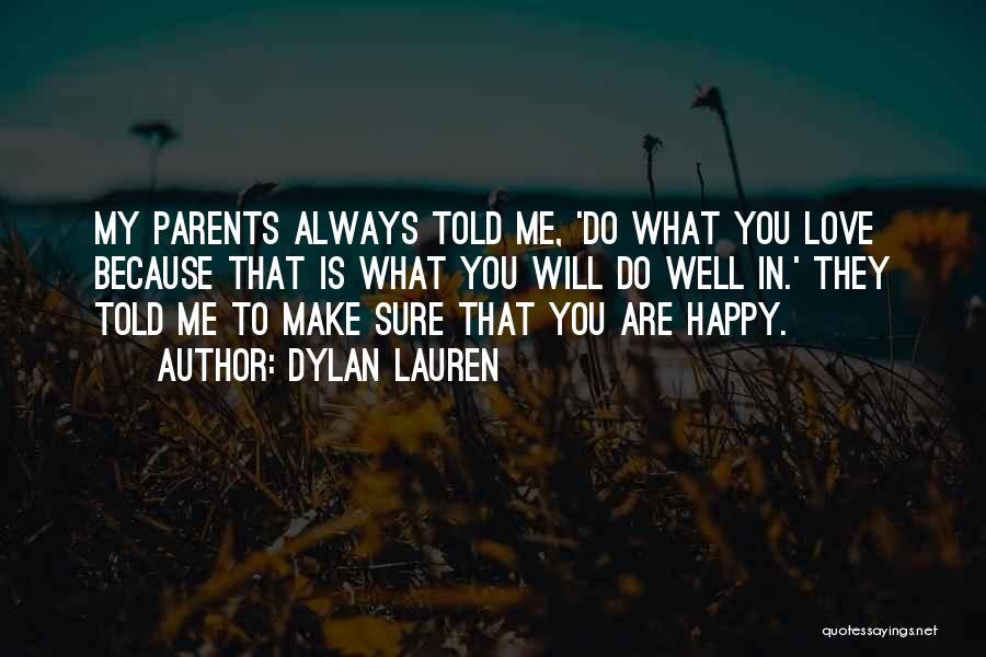 Love To Parents Quotes By Dylan Lauren