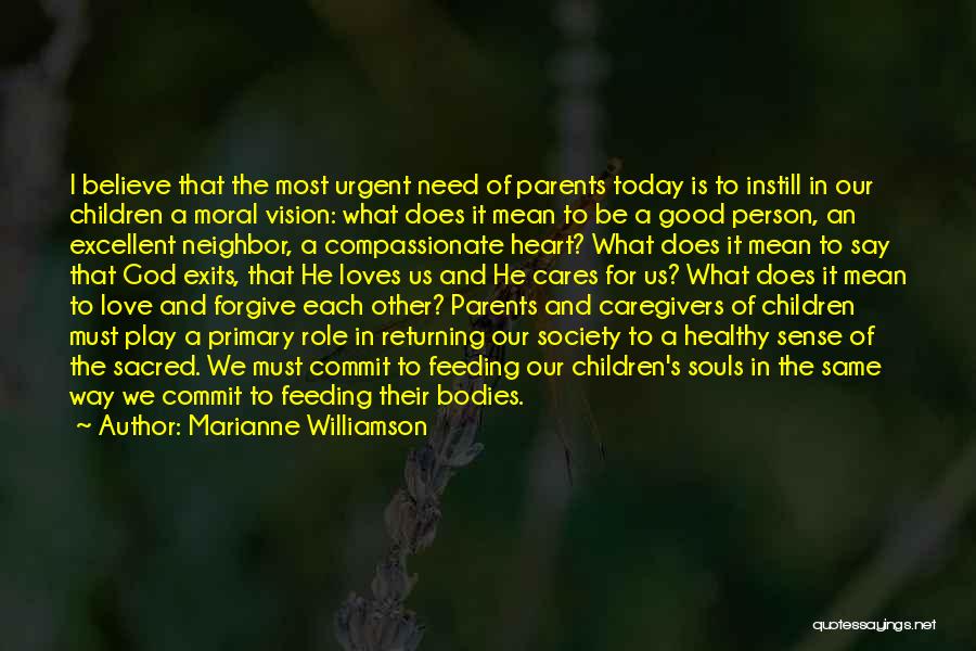 Love To Parents Quotes By Marianne Williamson