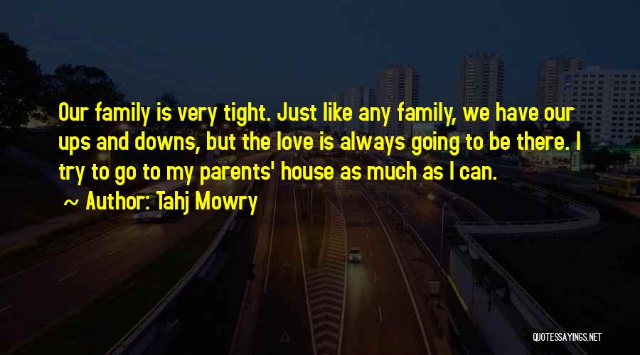 Love To Parents Quotes By Tahj Mowry