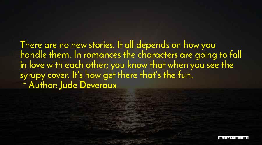 Love To See You Fall Quotes By Jude Deveraux