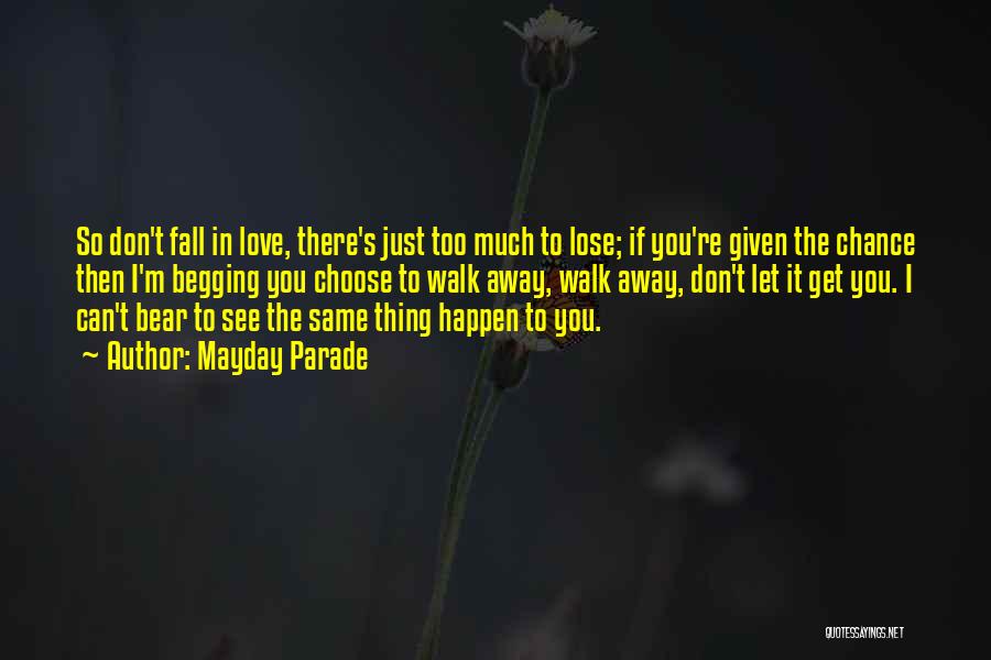 Love To See You Fall Quotes By Mayday Parade