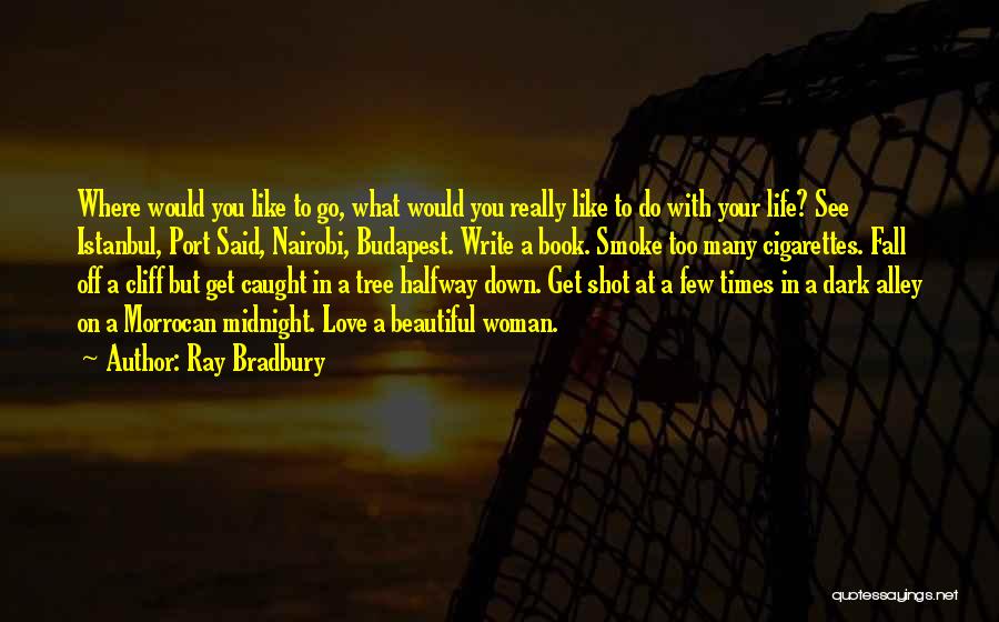 Love To See You Fall Quotes By Ray Bradbury