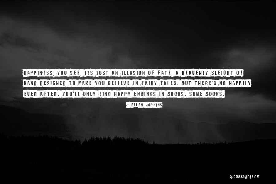 Love To See You Happy Quotes By Ellen Hopkins Love To See You Happy Quotes By Ellen Hopkins
