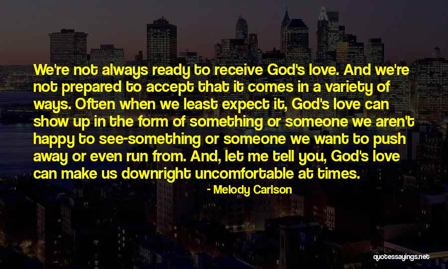 Love To See You Happy Quotes By Melody Carlson Love To See You Happy Quotes By Melody Carlson