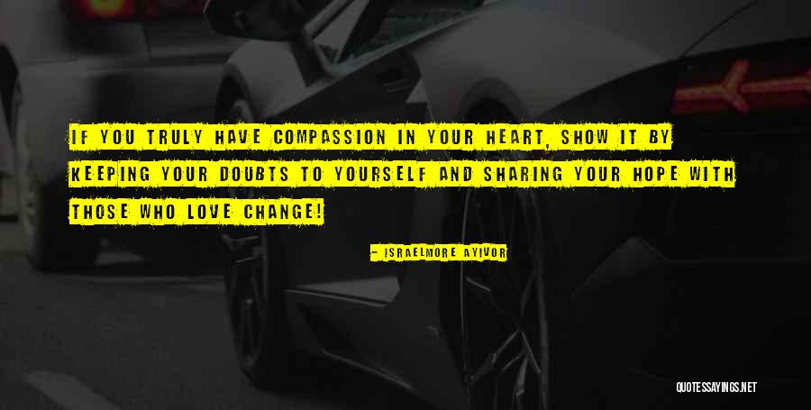 Love To Share Quotes By Israelmore Ayivor Love To Share Quotes By Israelmore Ayivor