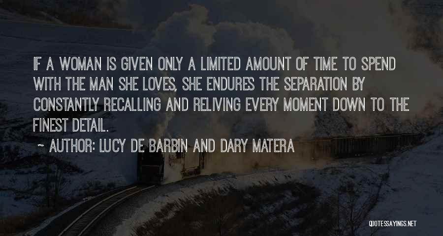 Love To Spend Time With You Quotes By Lucy De Barbin And Dary Matera