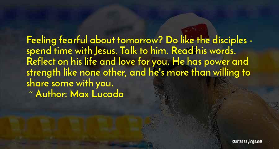 Love To Spend Time With You Quotes By Max Lucado